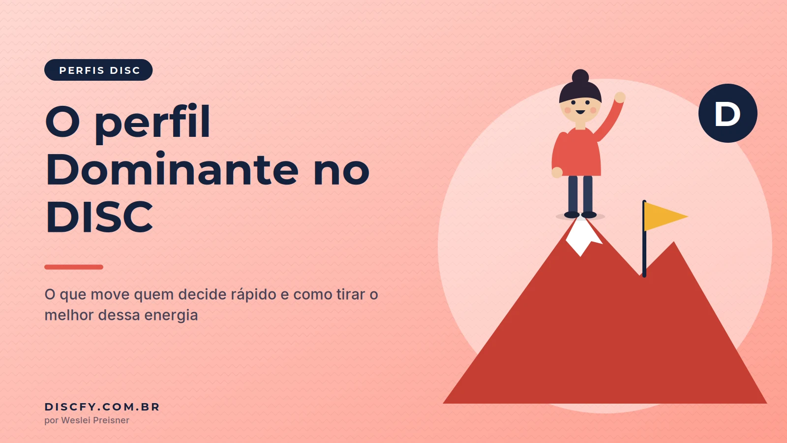 Ilustração de uma pessoa de vermelho no topo de uma montanha com o braço erguido e uma bandeira, representando o perfil Dominante do DISC