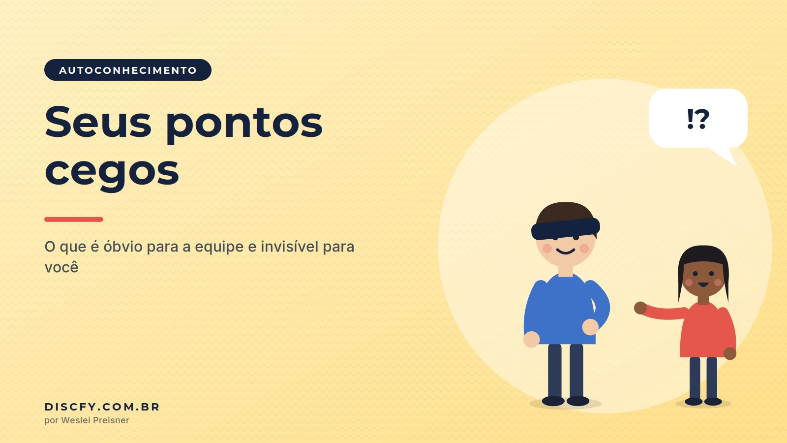 Ilustração de uma pessoa com uma venda nos olhos enquanto um colega aponta algo que ela não vê, representando pontos cegos
